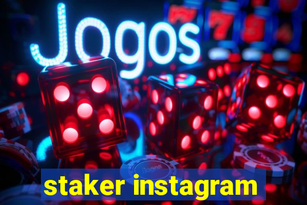 staker instagram